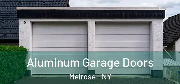  Aluminum Garage Doors Melrose - NY