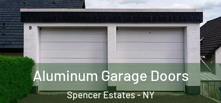 Aluminum Garage Doors Spencer Estates - NY