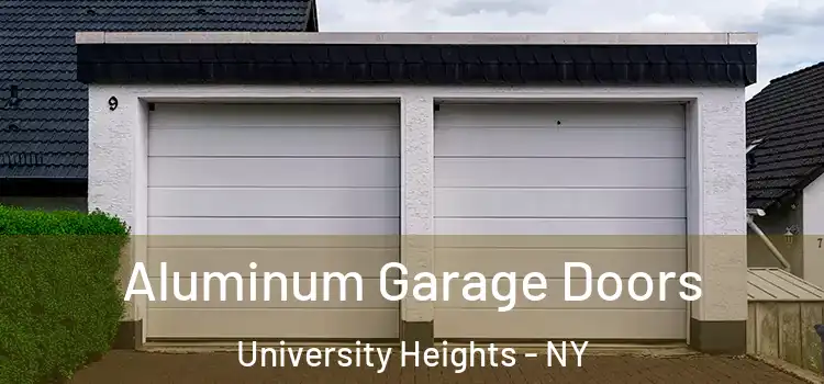  Aluminum Garage Doors University Heights - NY