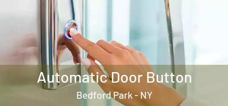  Automatic Door Button Bedford Park - NY