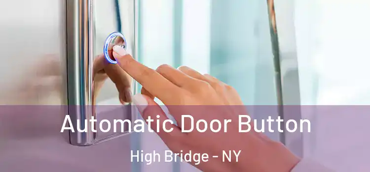  Automatic Door Button High Bridge - NY
