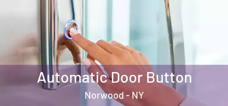  Automatic Door Button Norwood - NY