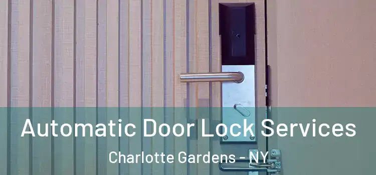  Automatic Door Lock Services Charlotte Gardens - NY