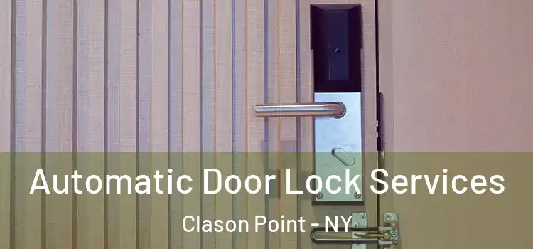  Automatic Door Lock Services Clason Point - NY