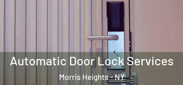 Automatic Door Lock Services Morris Heights - NY