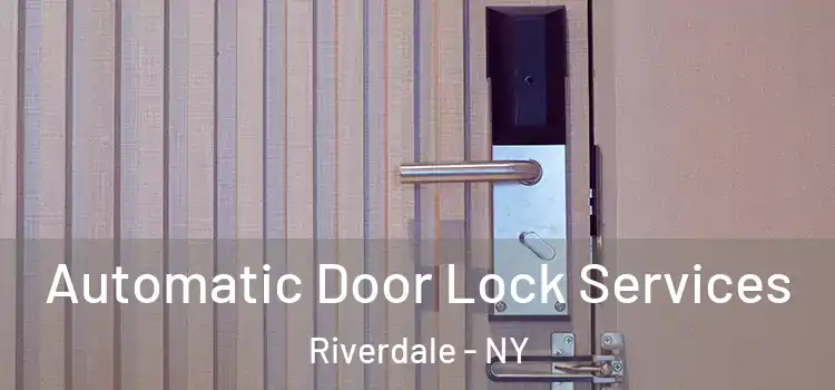  Automatic Door Lock Services Riverdale - NY