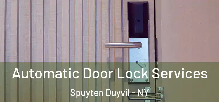 Automatic Door Lock Services Spuyten Duyvil - NY