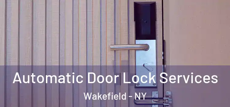  Automatic Door Lock Services Wakefield - NY