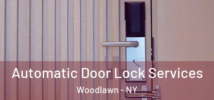 Automatic Door Lock Services Woodlawn - NY