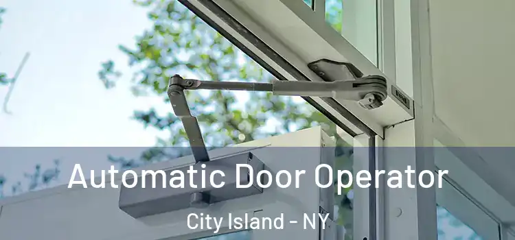  Automatic Door Operator City Island - NY