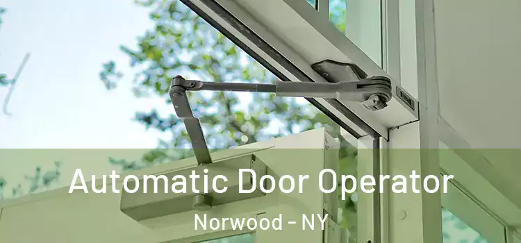 Automatic Door Operator Norwood - NY