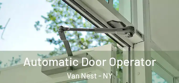  Automatic Door Operator Van Nest - NY