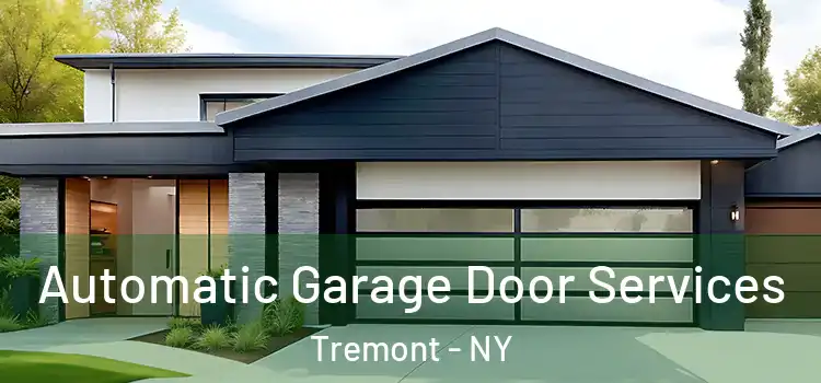  Automatic Garage Door Services Tremont - NY