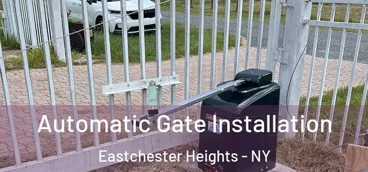 Automatic Gate Installation Eastchester Heights - NY