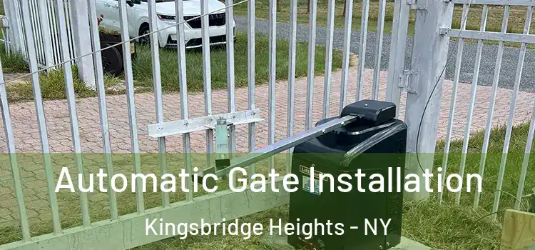 Automatic Gate Installation Kingsbridge Heights - NY