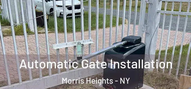  Automatic Gate Installation Morris Heights - NY