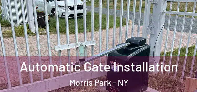  Automatic Gate Installation Morris Park - NY