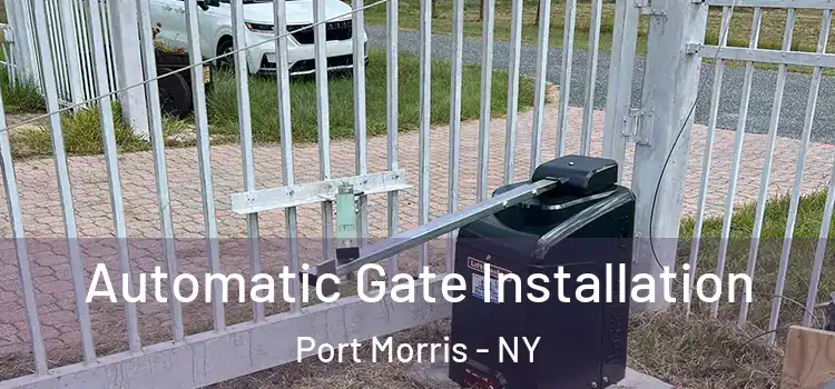  Automatic Gate Installation Port Morris - NY