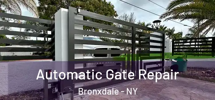 Automatic Gate Repair Bronxdale - NY