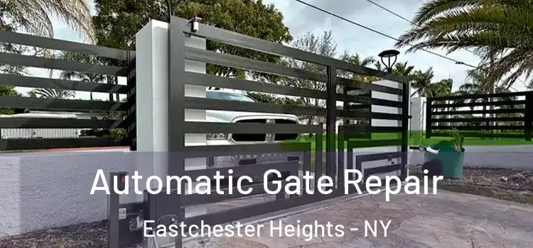 Automatic Gate Repair Eastchester Heights - NY