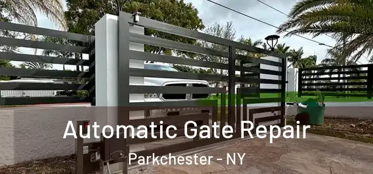 Automatic Gate Repair Parkchester - NY
