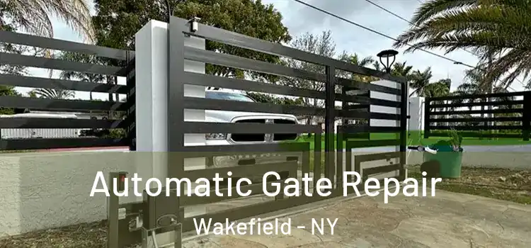  Automatic Gate Repair Wakefield - NY