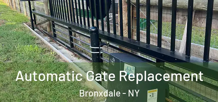  Automatic Gate Replacement Bronxdale - NY