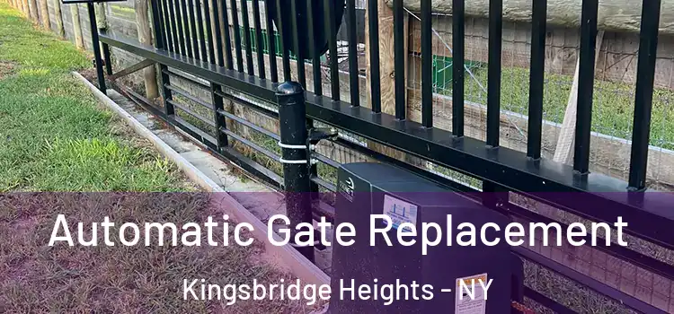  Automatic Gate Replacement Kingsbridge Heights - NY