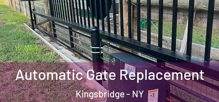  Automatic Gate Replacement Kingsbridge - NY