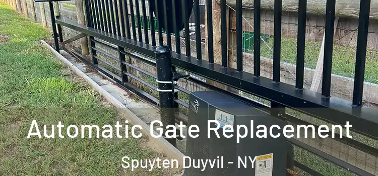  Automatic Gate Replacement Spuyten Duyvil - NY