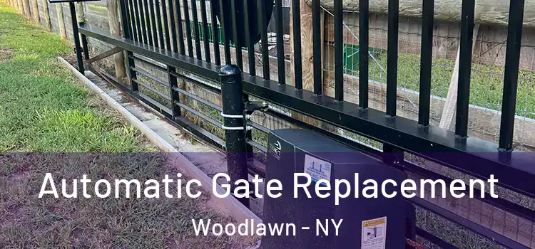  Automatic Gate Replacement Woodlawn - NY