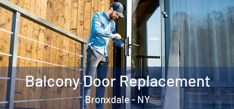  Balcony Door Replacement Bronxdale - NY