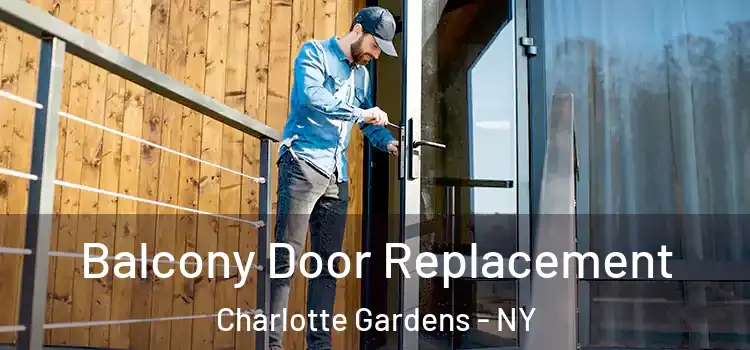  Balcony Door Replacement Charlotte Gardens - NY