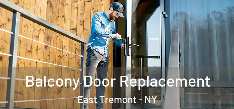  Balcony Door Replacement East Tremont - NY