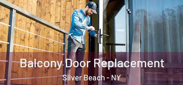  Balcony Door Replacement Silver Beach - NY