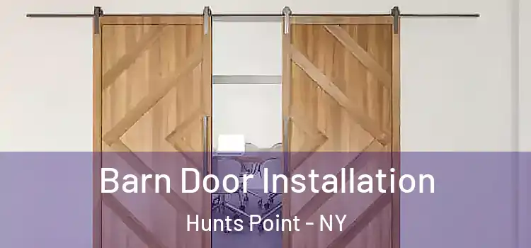 Barn Door Installation Hunts Point - NY