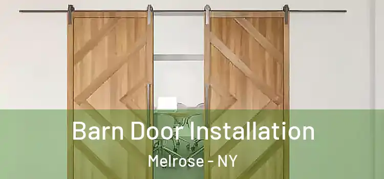 Barn Door Installation Melrose - NY