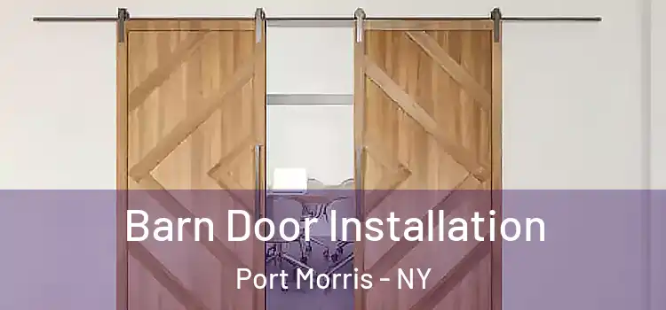 Barn Door Installation Port Morris - NY