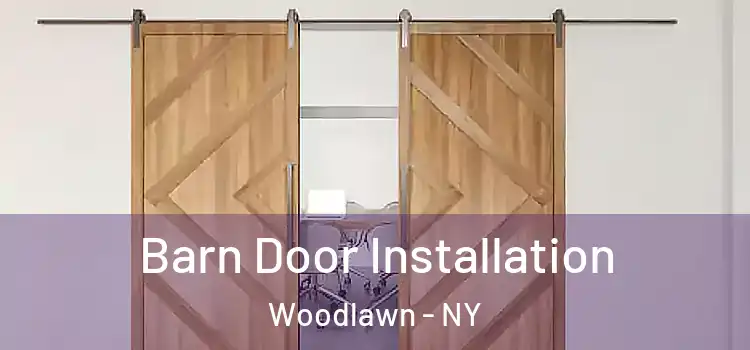 Barn Door Installation Woodlawn - NY