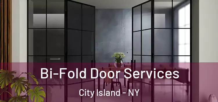Bi-Fold Door Services City Island - NY
