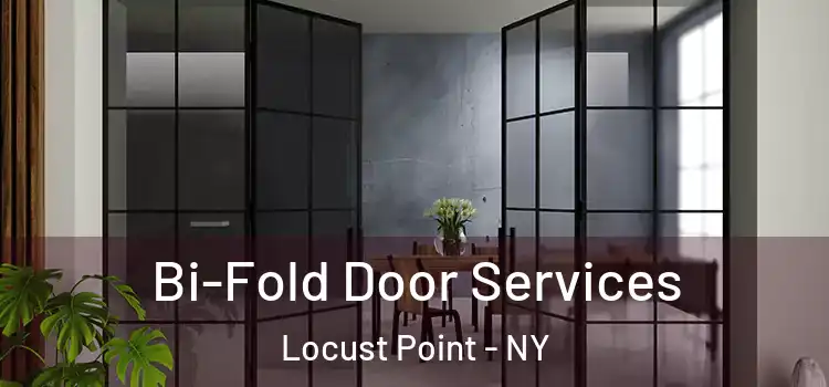 Bi-Fold Door Services Locust Point - NY