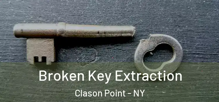  Broken Key Extraction Clason Point - NY