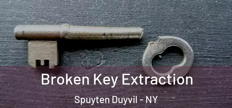  Broken Key Extraction Spuyten Duyvil - NY
