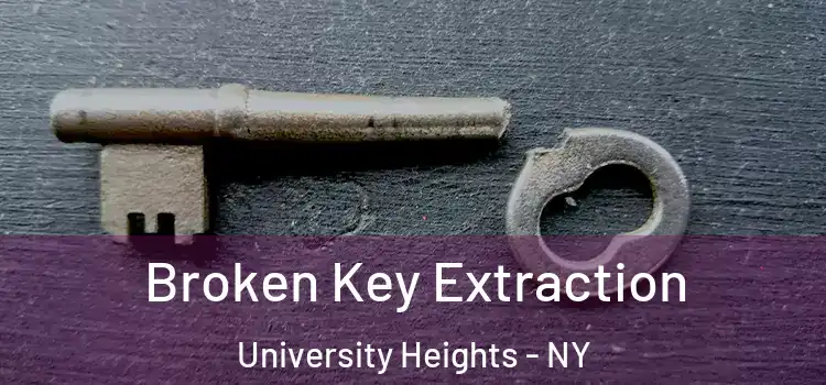 Broken Key Extraction University Heights - NY