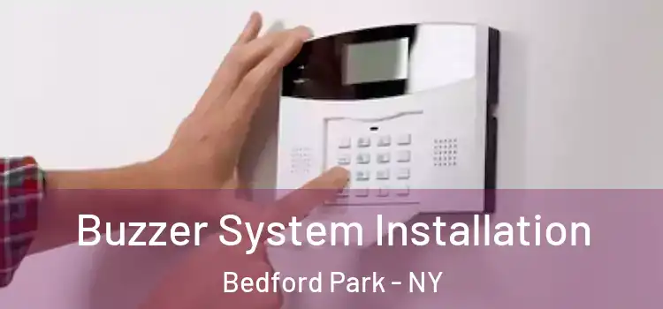 Buzzer System Installation Bedford Park - NY