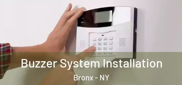 Buzzer System Installation Bronx - NY