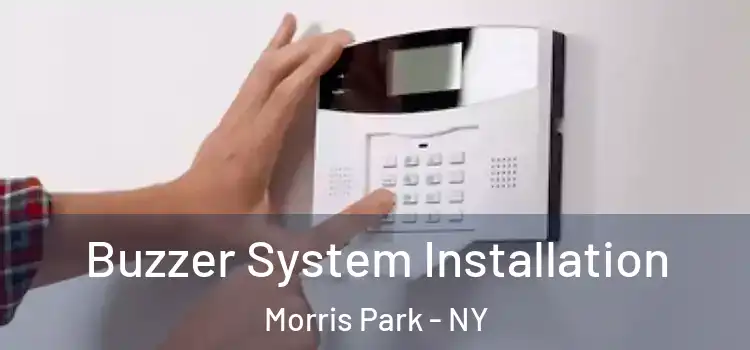  Buzzer System Installation Morris Park - NY