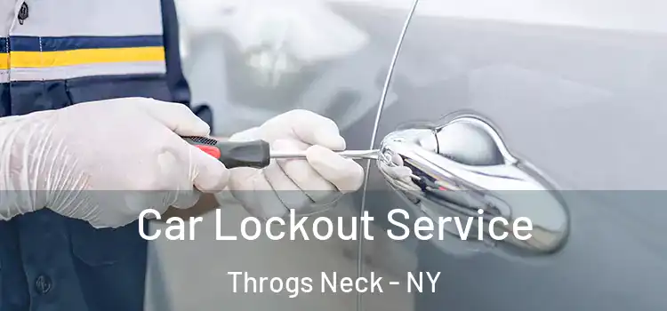 Car Lockout Service Throgs Neck - NY