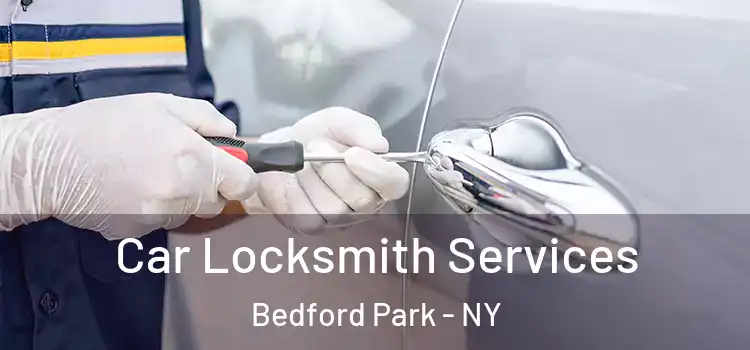 Car Locksmith Services Bedford Park - NY