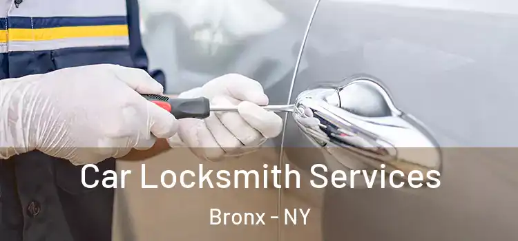  Car Locksmith Services Bronx - NY